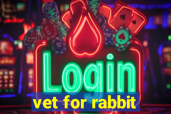 vet for rabbit