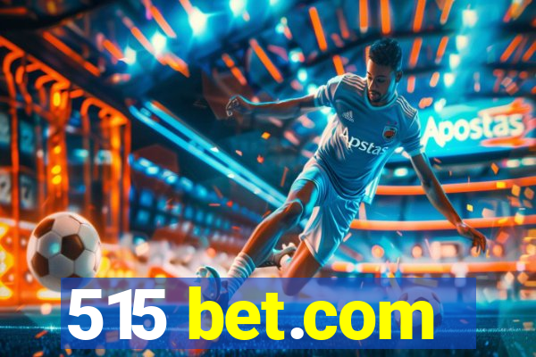 515 bet.com