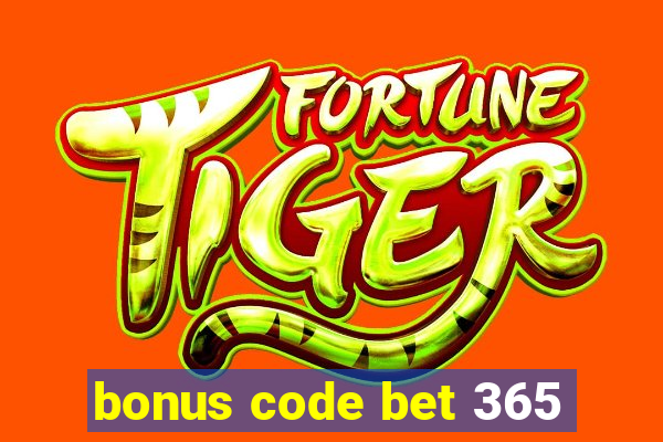 bonus code bet 365