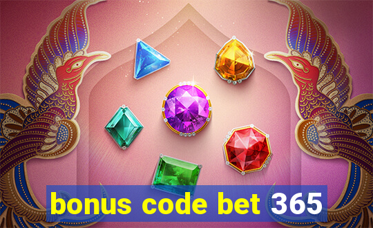 bonus code bet 365