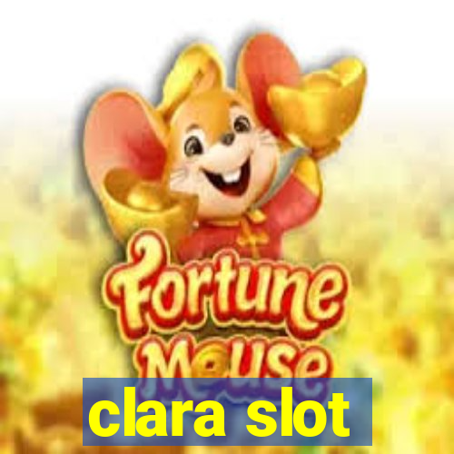 clara slot