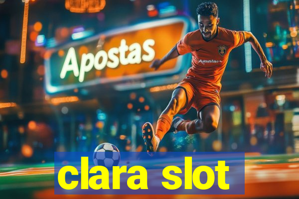 clara slot