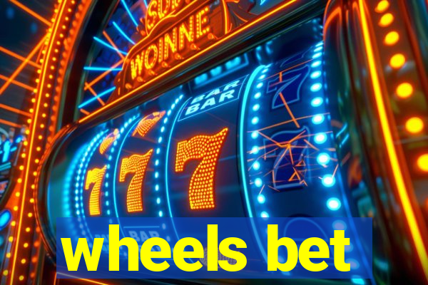 wheels bet