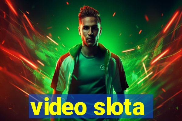 video slota