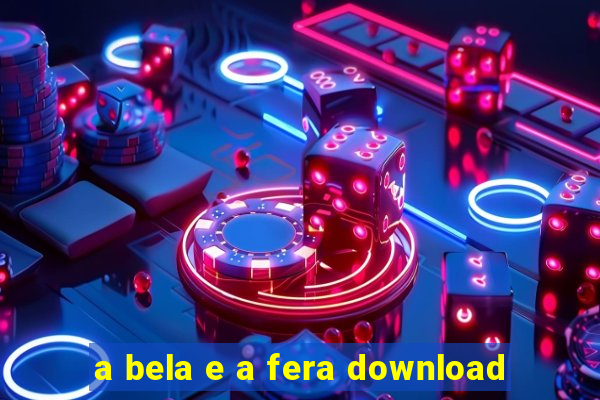 a bela e a fera download