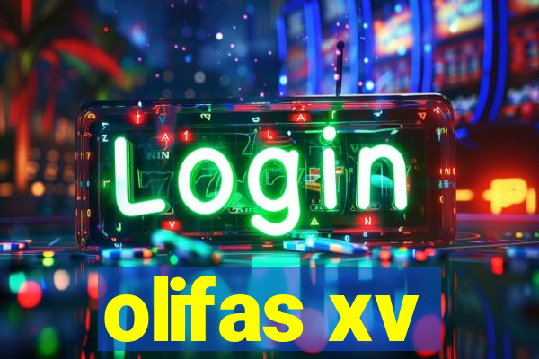 olifas xv