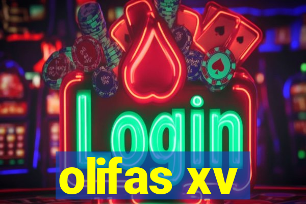 olifas xv