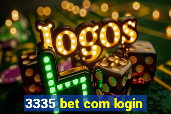 3335 bet com login