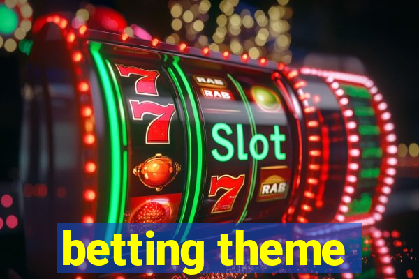 betting theme