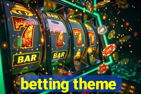 betting theme