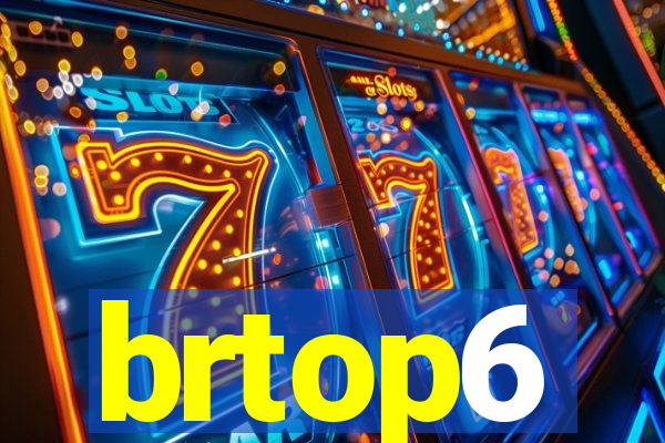 brtop6