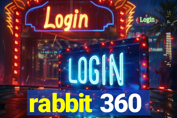 rabbit 360