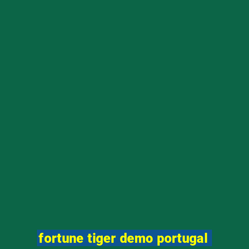 fortune tiger demo portugal