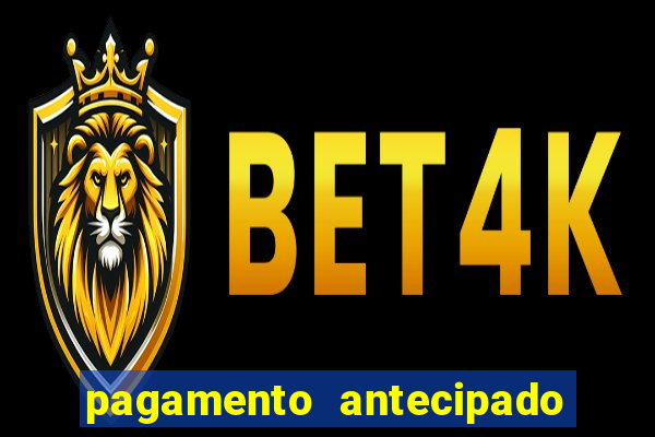 pagamento antecipado bet 365