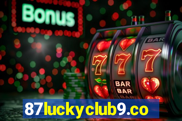 87luckyclub9.com