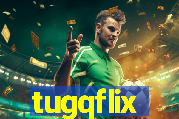 tugqflix