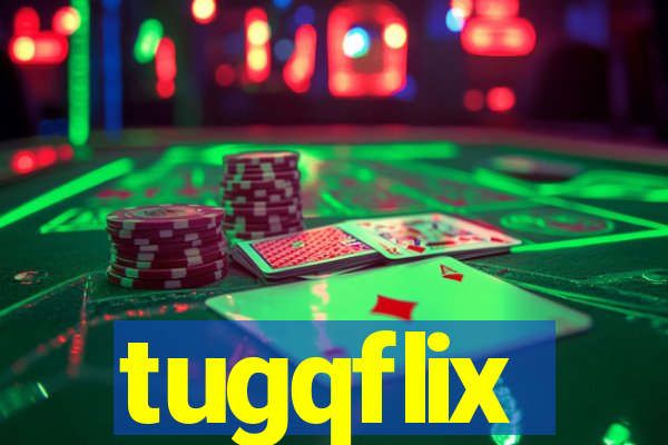 tugqflix