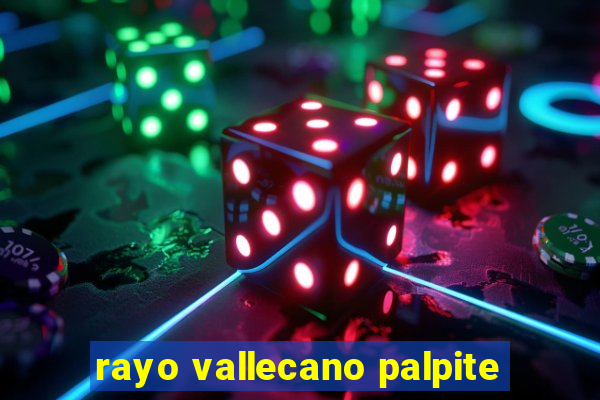 rayo vallecano palpite