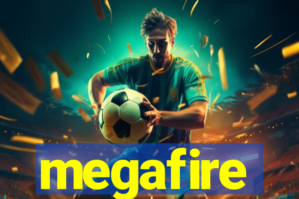 megafire