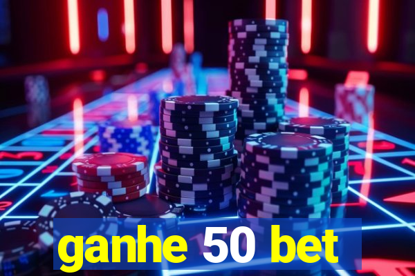 ganhe 50 bet