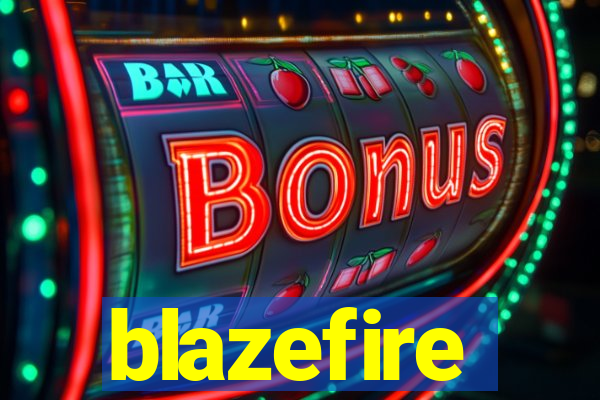 blazefire