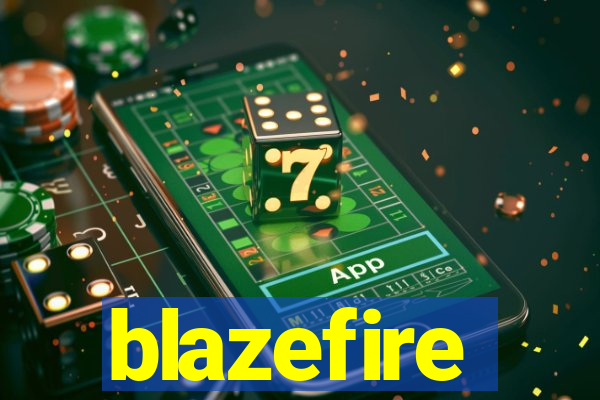 blazefire