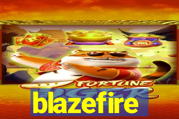 blazefire