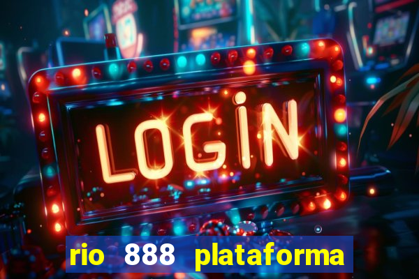 rio 888 plataforma de jogos