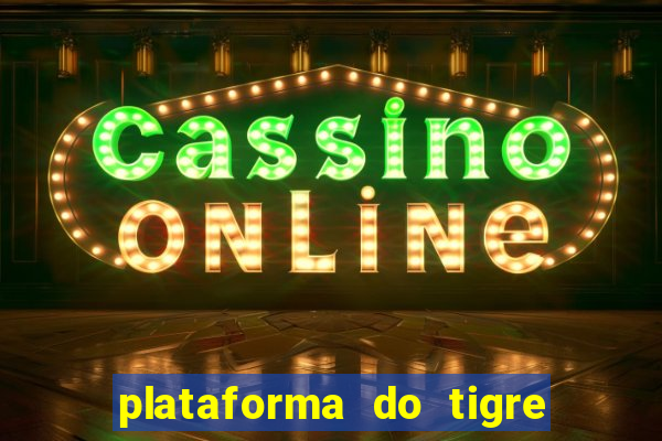 plataforma do tigre que mais paga