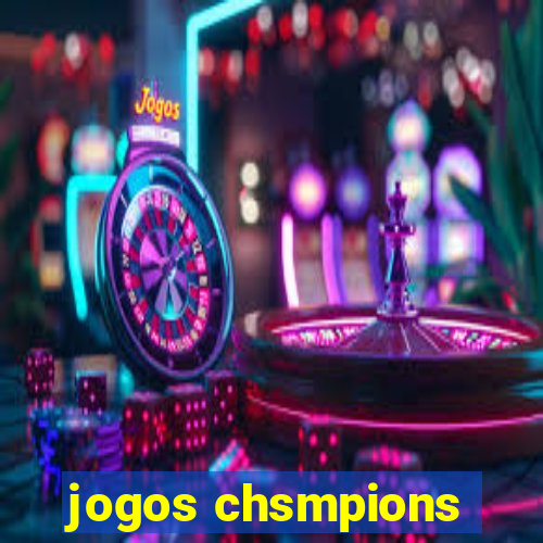 jogos chsmpions