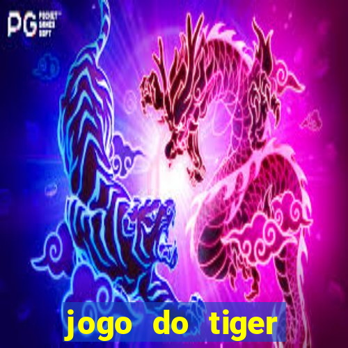 jogo do tiger bonus cadastro