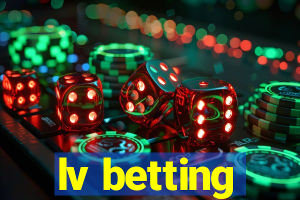 lv betting