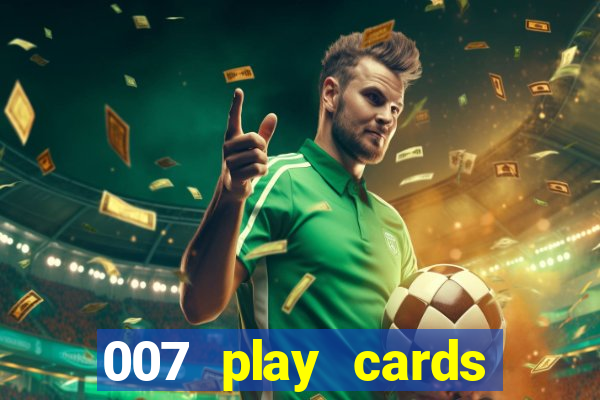 007 play cards casino royale