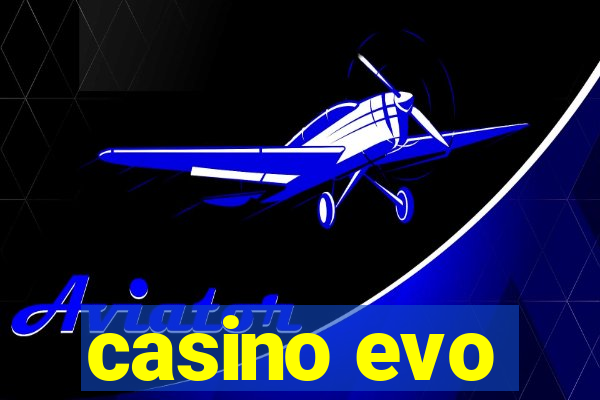 casino evo