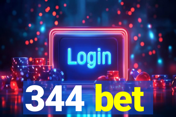 344 bet