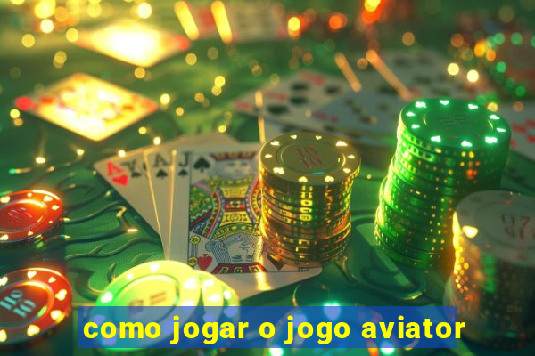 como jogar o jogo aviator