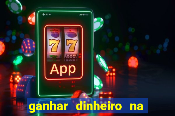 ganhar dinheiro na internet com jogos