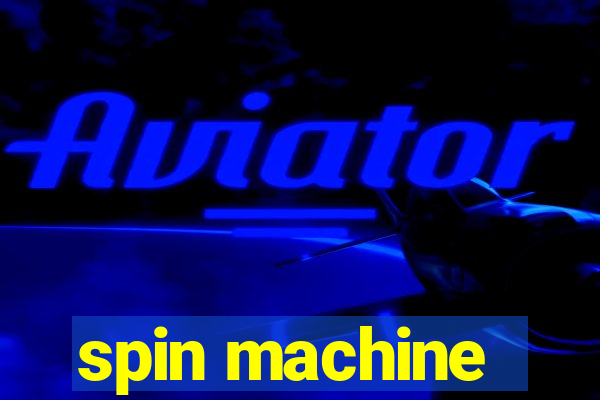 spin machine