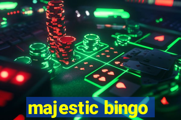 majestic bingo