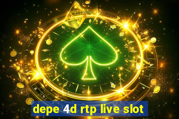 depe 4d rtp live slot