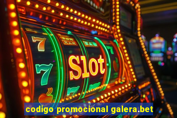 codigo promocional galera.bet