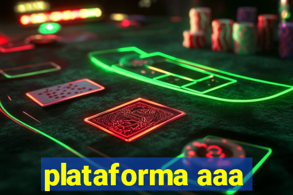 plataforma aaa