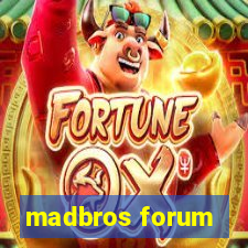 madbros forum