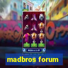 madbros forum