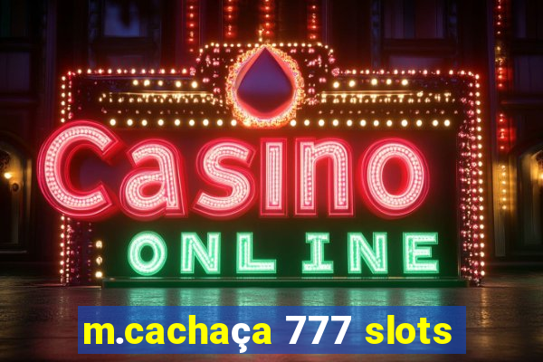 m.cachaça 777 slots