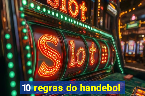 10 regras do handebol