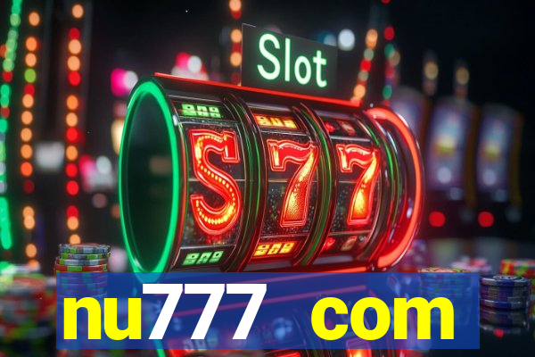 nu777 com plataforma de jogos