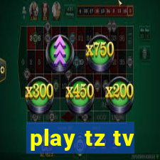 play tz tv