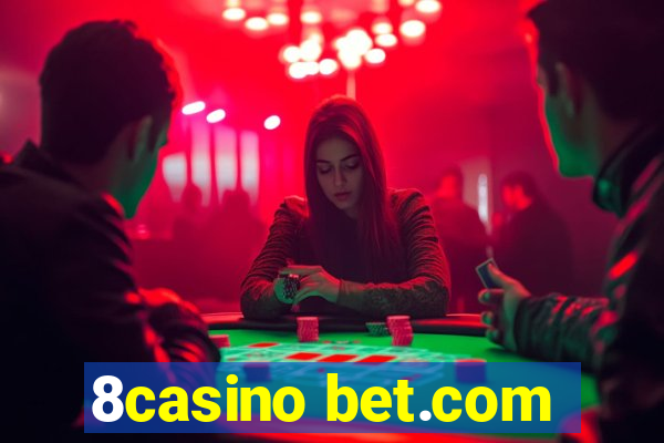 8casino bet.com