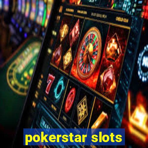 pokerstar slots